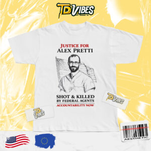 Alex Pretti Shot And Killed By Federal Agents Shirt