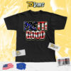 American Heroes Pretti Good Tshirt
