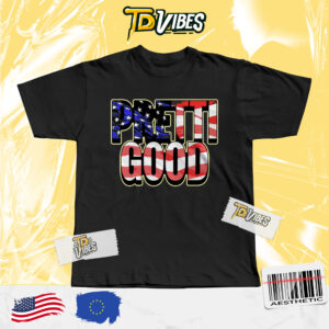 American Heroes Pretti Good Tshirt