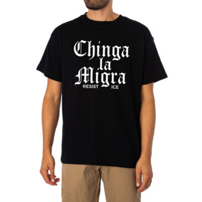 Chinga La Migra Resist Ice Fuck Ice Shirt 1