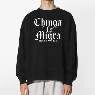 Chinga La Migra Resist Ice Fuck Ice Shirt 2
