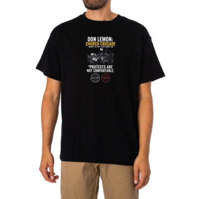 Don Lemon Church Crusade Protest Protests Are Not Comfortable Shirt 1