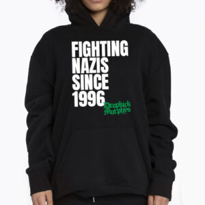 Dropkick Murphy Fighting Nazis Since 1996 T-shirt 3