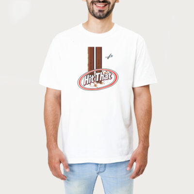 Hit That Shirt 1