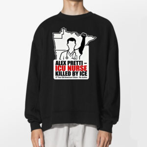 Icu Nurse Alex Pretti Killed By Ice Shirt 2