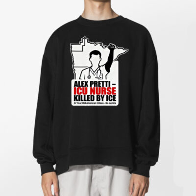 Icu Nurse Alex Pretti Killed By Ice Shirt 2