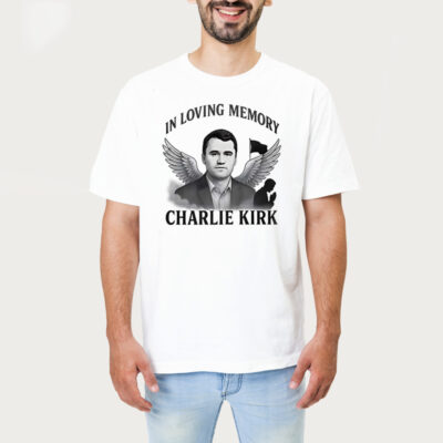 In Loving Memory Charlie Kirk Freedom Shirt 1