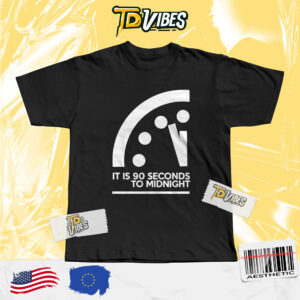 It Is 90 Seconds To Midnight Doomsday Clock Tshirt