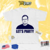 Lets Party Bill Belichick Tshirt