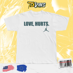 Love Hurts T-shirt