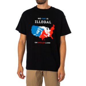 No One Is Illegal On Stolen Land Shirt 1