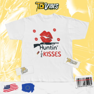 Huntin For Kisses Valentine Shirt