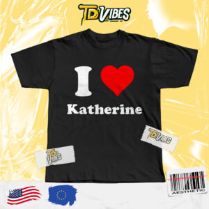 I Love Katherine Short Martin Short Daughter Memorial Shirt