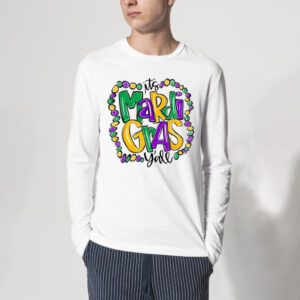 It Is Mardi Gras Yall Mardi Gras Shirt 3