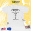 Jesus Loves You But I Dont Go F Yourself Shirt