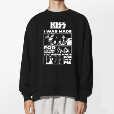 Kiss Band I Was Made For Loving You Baby You Were Made For Loving Me Shirt 2