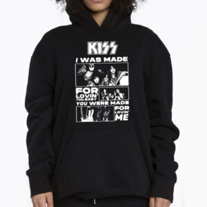Kiss Band I Was Made For Loving You Baby You Were Made For Loving Me Shirt 3