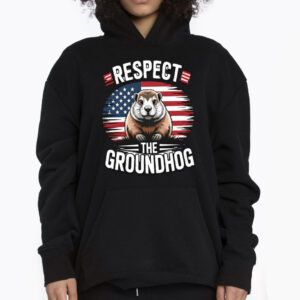 Respect The Groundhog Happy Groundhog Day Shirt 3