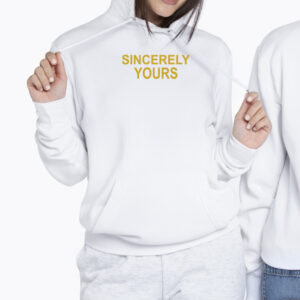 Sincerely Yours Tshirt 2