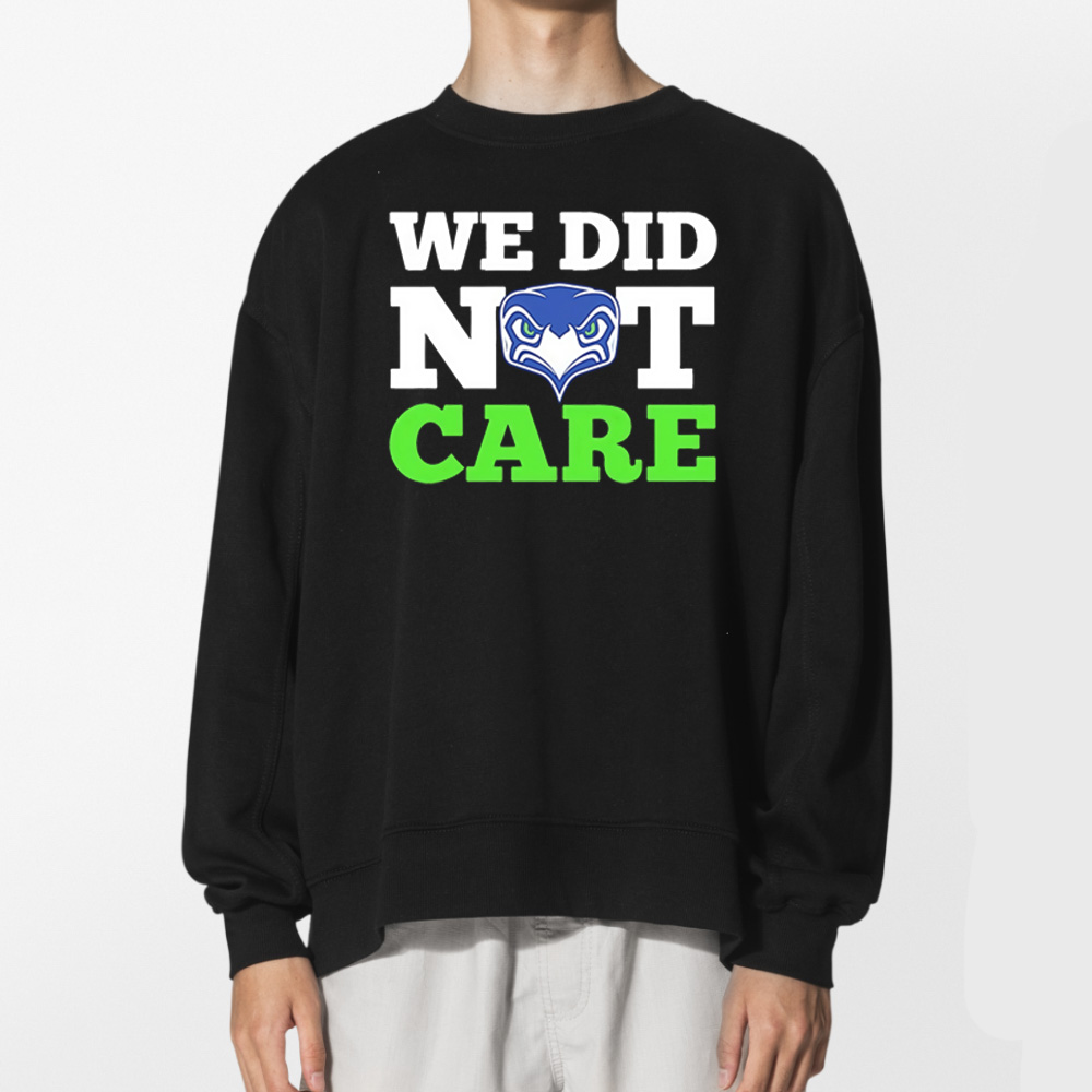 We Did Not Care Seahawks T-shirt 2