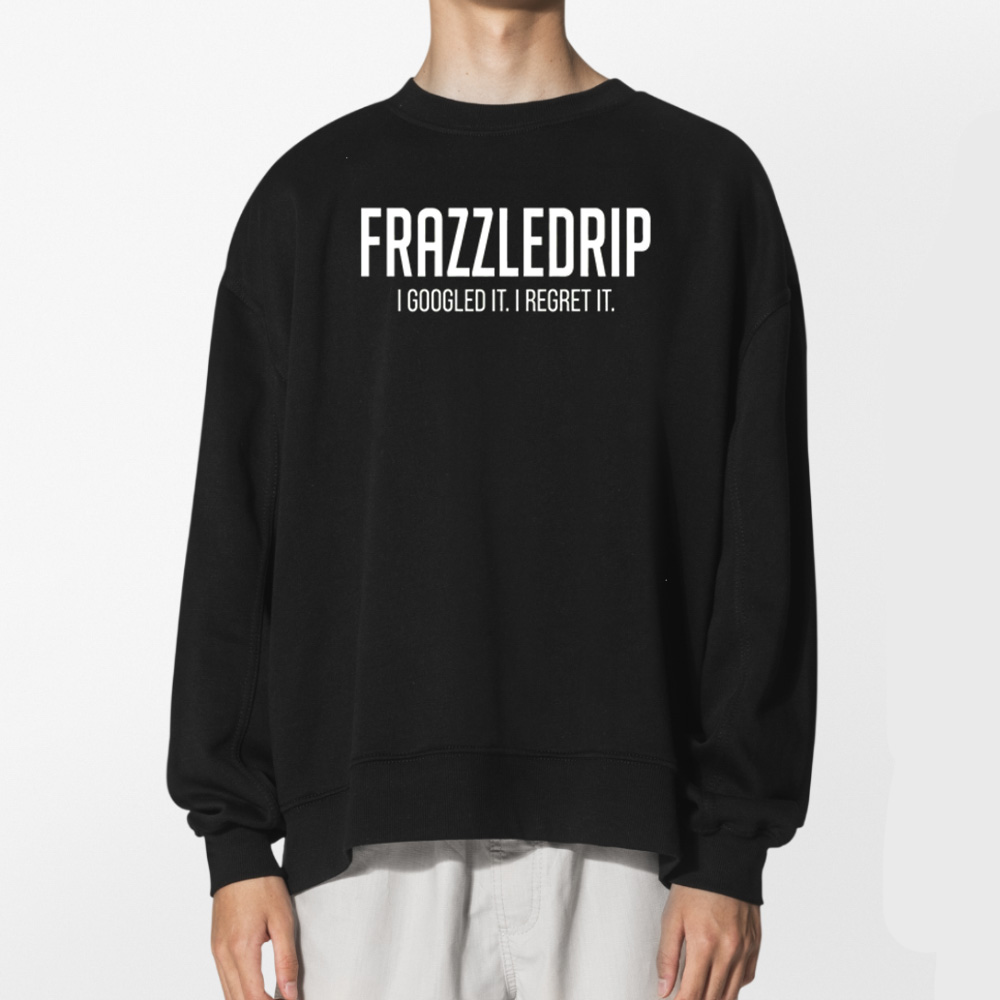 Frazzledrip I Google It I Regret It Tshirt 2