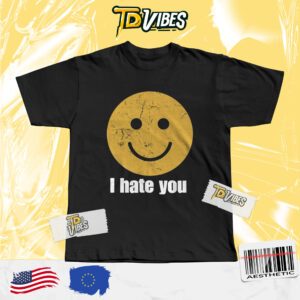 I Hate You Smiley Face Harry Styles Tshirt