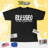 We Are Righteous Blessed T-shirt