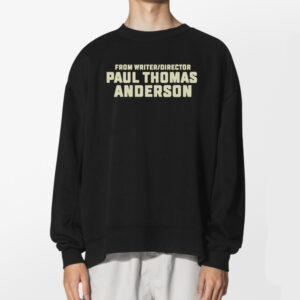 Written And Directed By Paul Thomas Anderson Shirt 2