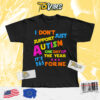 I Support Autism All Year 365 Days Shirt