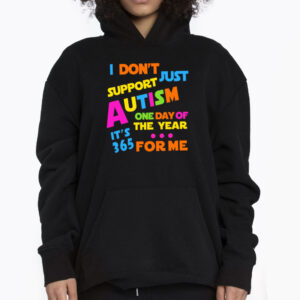 I Support Autism All Year 365 Days Shirt 3