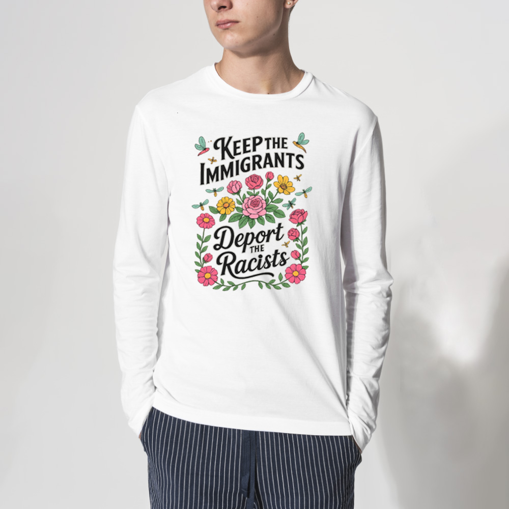 Keep The Immigrants Deport The Racists Anti Trump Shirt 3