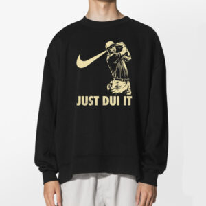 Tiger Woods Just Dui It Shirt 2