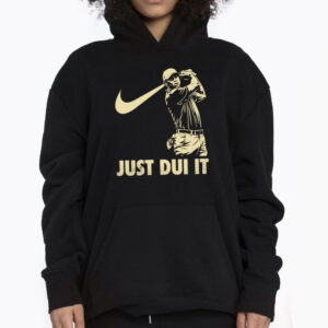 Tiger Woods Just Dui It Shirt 3