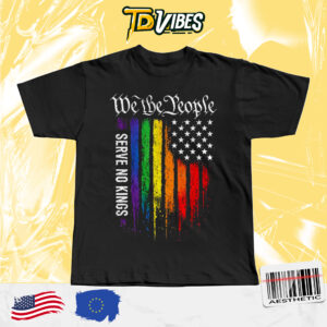 We The People Serve No Kings Shirt