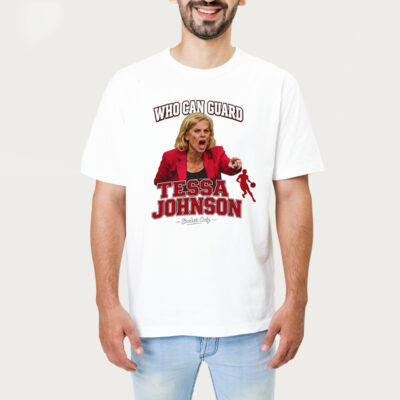 Who Can Guard Tessa Johnson Shirt 1