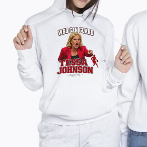 Who Can Guard Tessa Johnson Shirt 2