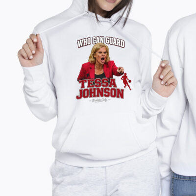 Who Can Guard Tessa Johnson Shirt 2