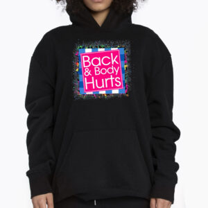 Back And Body Hurts Gym Workout Quote Tshirt 3