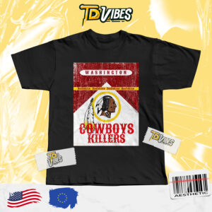 Killers Washington Redskins Cowboys Killers Shirt
