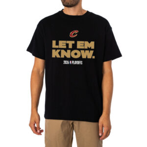 Let Em Know Cleveland Cavaliers Nba Basketball 2026 Playoffs Tshirt 1