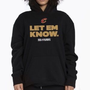 Let Em Know Cleveland Cavaliers Nba Basketball 2026 Playoffs Tshirt 3