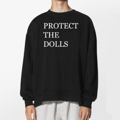 Protect The Dolls Tshirt 2