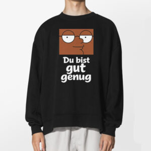 Du Bist Gut Genug Viral Tik Tok Meme Shirt 2