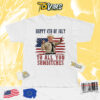 Happy 4th Of July The Bandit Movie Shirt