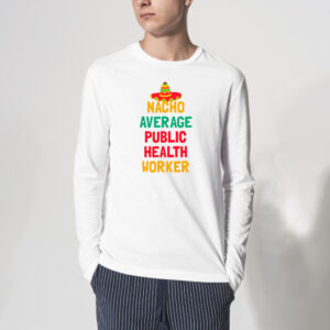 Not Your Average Public Health Worker Shirt 3
