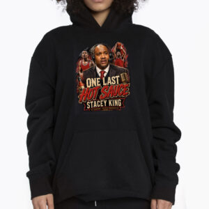 One Last Hot Sauce Stacey King Memorial Shirt 3