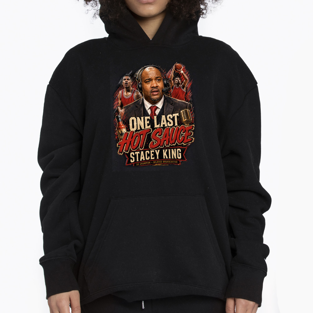 One Last Hot Sauce Stacey King Memorial Shirt 3